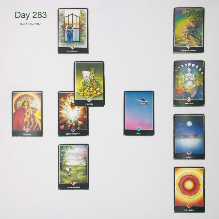 Day 283. Cards in order of appearance: Breakthrough, Politics, The Outsider, Trust, Ordinariness, Sharing, The Source, Silence, Patience, Slowing Down, Standard Shuffle