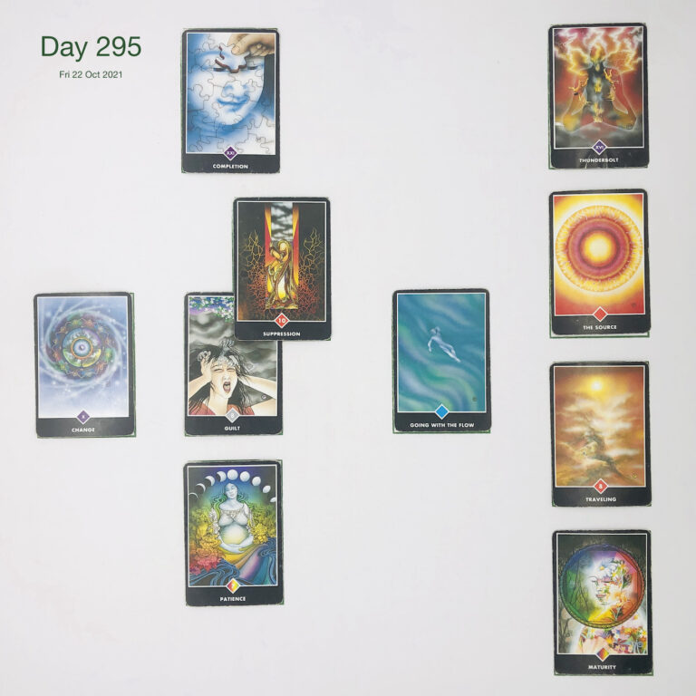 Day 295. Epiphany. Cards in order of appearance: Guilt, Suppression, Completion, Going with the Flow, Patience, Change, Maturity, Traveling, The Source, Thunderbolt, Deck pile shuffle